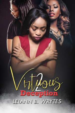 Virtuous Deception 2: Loyalty Series de Leiann B. Wrytes