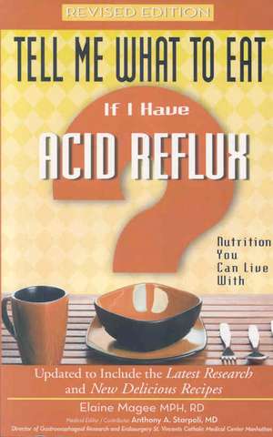 If I Have Acid Reflux: Nutrition You Can Live with de Elaine Magee