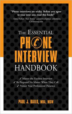 The Essential Phone Interview Handbook de Paul J. Bailo