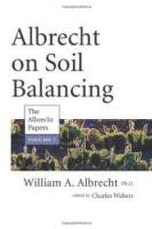 Albrecht on Soil Balancing de William A. Albrecht