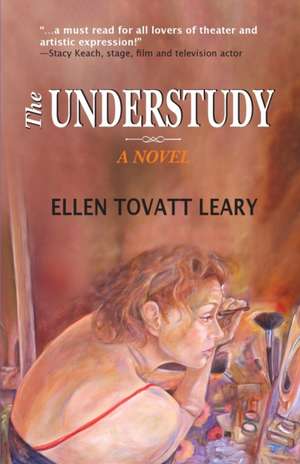 The Understudy de Ellen Tovatt Leary