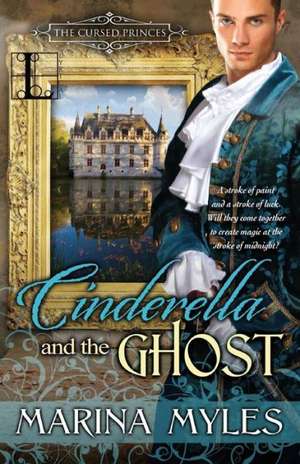 Cinderella and the Ghost de Marina Myles