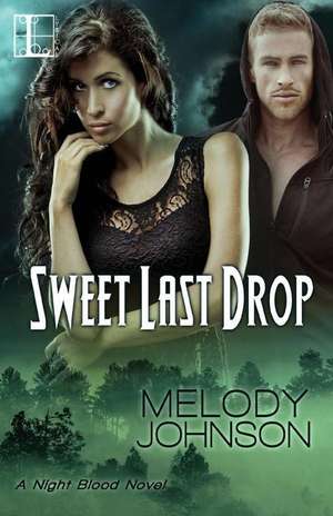 Sweet Last Drop de Melody Johnson