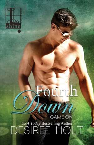 Fourth Down de Desiree Holt