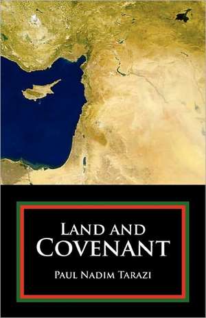 Land and Covenant de Paul Nadim Tarazi