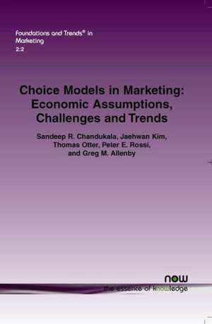 Choice Models in Marketing: Economic Assumptions, Challenges and Trends de Sandeep R. Chandukala