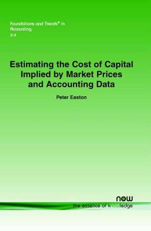 Estimating the Cost of Capital Implied by Market Prices and Accounting Data de Peter Easton