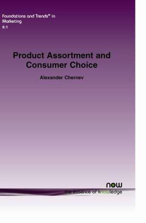 Product Assortment and Consumer Choice: An Interdisciplinary Review de Alexander Chernev