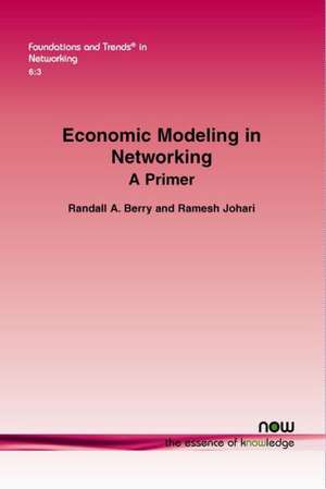 Economic Modeling in Networking: A Primer de Randall a. Berry