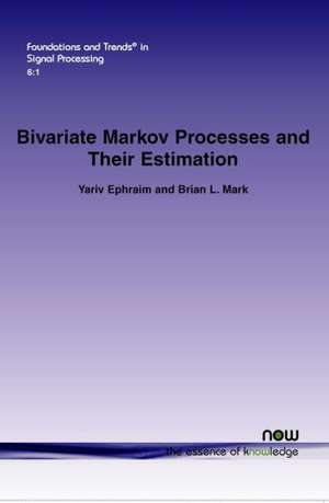 Bivariate Markov Processes and Their Estimation de Yariv Ephraim