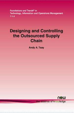 Designing and Controlling the Outsourced Supply Chain de Andy a. Tsay