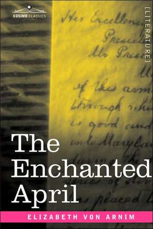 The Enchanted April de Elizabeth Von Arnim