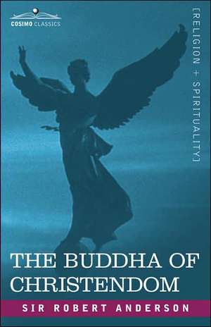 The Buddha of Christendom de Robert Anderson