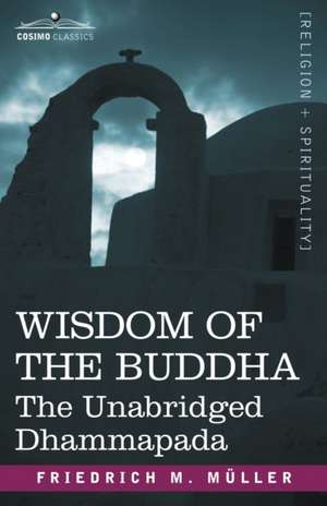 Wisdom of the Buddha de Friedrich Maximilian Muller