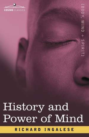 History and Power of Mind de Richard Ingalese