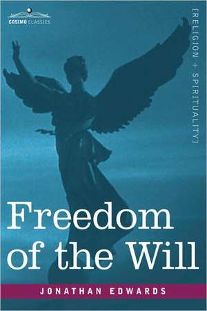 Freedom of the Will de Jonathan Edwards