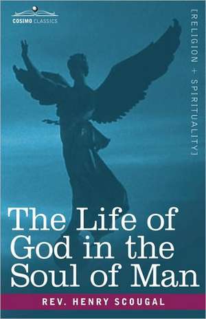 The Life of God in the Soul of Man de Henry Scougal