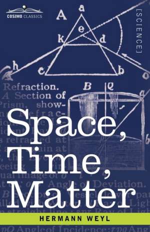 Space, Time, Matter de Herman Weyl