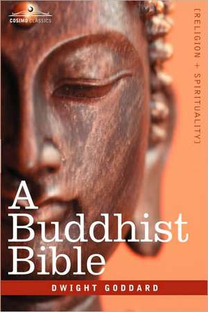 A Buddhist Bible de Dwight Goddard