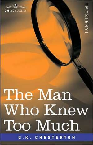 The Man Who Knew Too Much de G. K. Chesterton