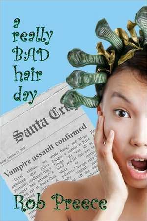 A Really Bad Hair Day: The Return of Magic Plague de Rob Preece