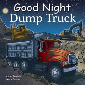 Good Night Dump Truck de Adam Gamble