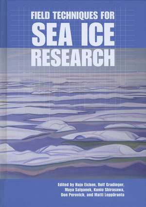 Field Techniques for Sea-Ice Research de Hajo Eicken