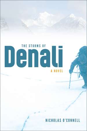 The Storms of Denali de Nicholas O'Connell