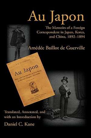 Au Japon: The Memoirs of a Foreign Correspondent in Japan, Korea, and China, 1892-1894 de A. B. de Guerville