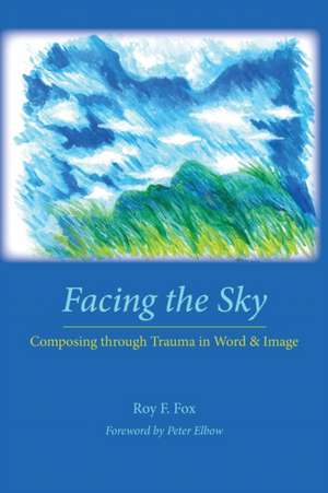 Facing the Sky de Roy F. Fox