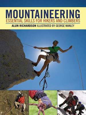 Mountaineering: Essential Skills for Hikers and Climbers de Alun Richardson