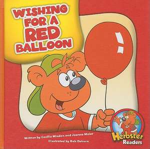 Wishing for a Red Balloon de Cecilia Minden