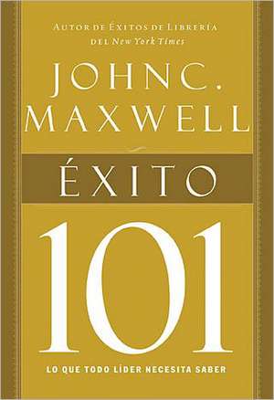 Éxito 101 de John C. Maxwell