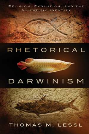 Rhetorical Darwinism de Thomas M. Lessl