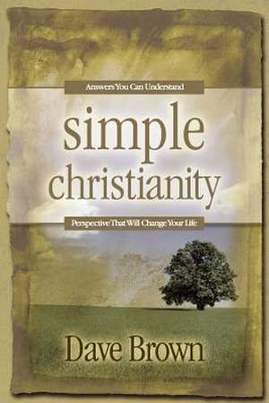 Simple Christianity de Dave Brown