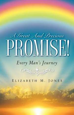 A Great and Precious Promise! de Elizabeth McDavid Jones