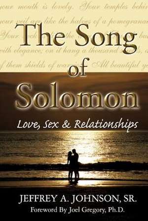 The Song of Solomon de Sr. Jeffrey a. Johnson