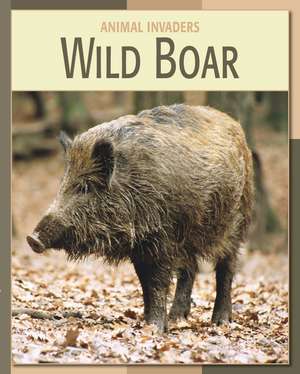 Wild Boar de Barbara A. Somervill