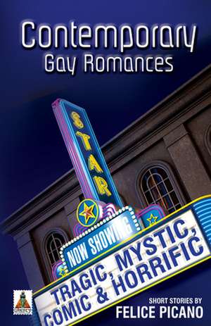 Contemporary Gay Romances de Felice Picano