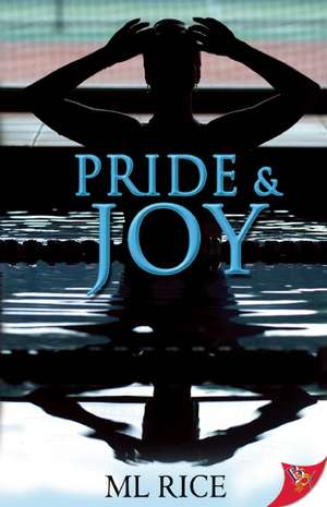 Pride and Joy de M.L. Rice