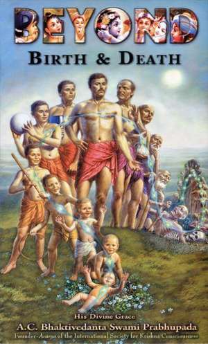 Beyond Birth & Death de Bhaktivedanta S. Prabhupada
