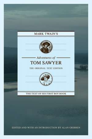 Mark Twain's Adventures of Tom Sawyer: The Original Text Edition de Mark Twain