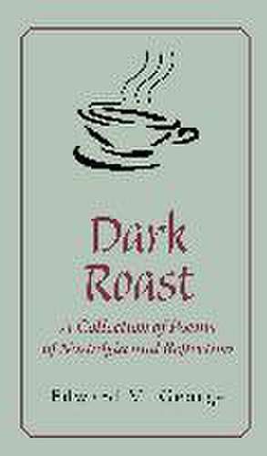 Dark Roast de Edward M George