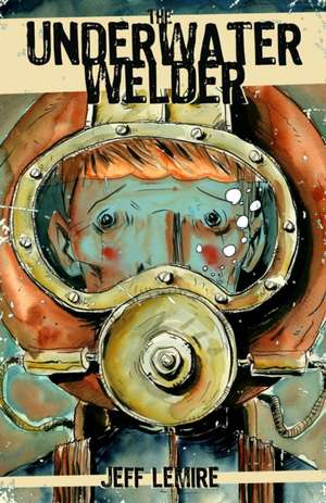 The Underwater Welder: The Adventure of the Thimblewitch de Jeff Lemire