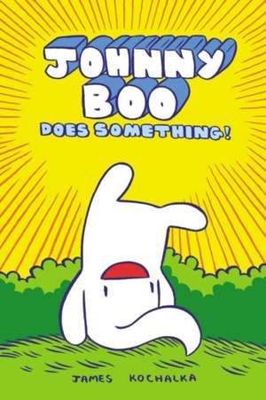 Johnny Boo Book 5: Johnny Boo Does Something! de James Kochalka