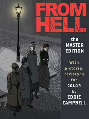 From Hell: Master Edition de Alan Moore