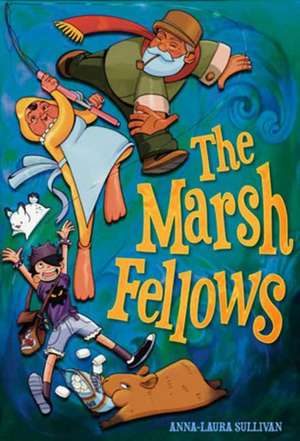 The Marsh Fellows de Anna-Laura Sullivan