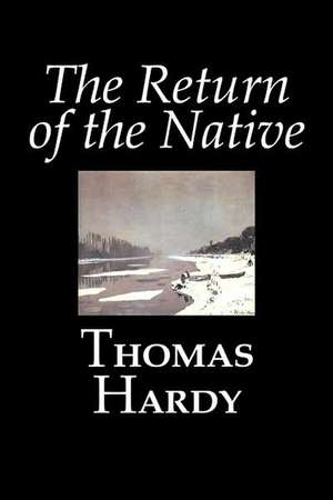 The Return of the Native de Thomas Hardy