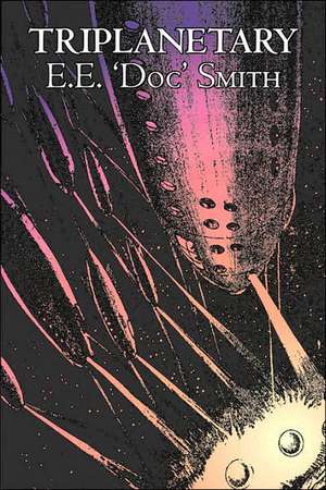 Triplanetary by E. E. 'Doc' Smith, Science Fiction, Adventure, Space Opera de E. E. 'Doc' Smith