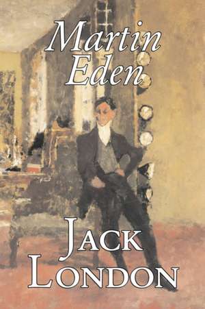 Martin Eden de Jack London